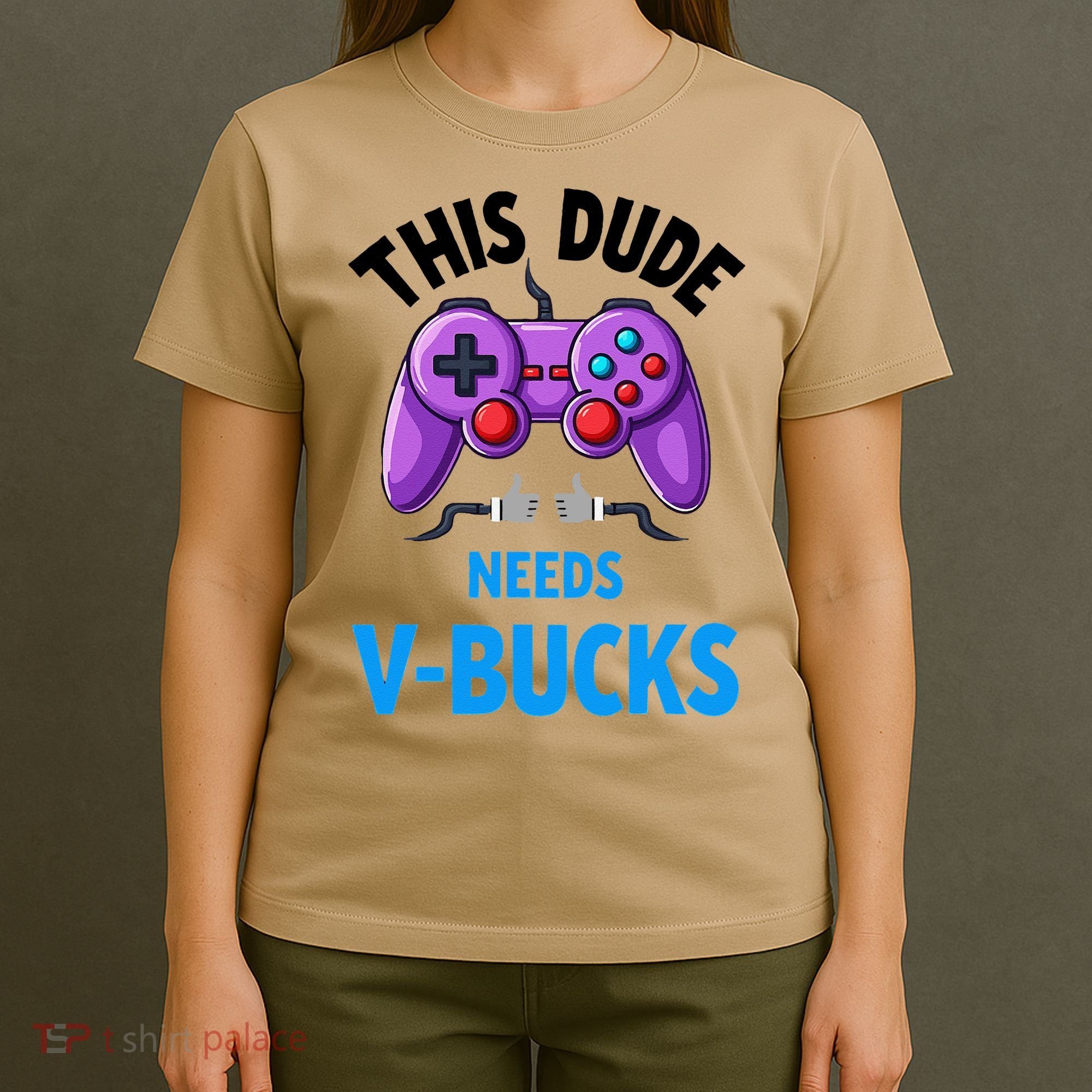 Funny This Dude Needs Vbucks Will Work For Bucks Gamer T-Shirt