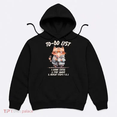 Funny To Do List Grumpy Coffee Cat Hoodie