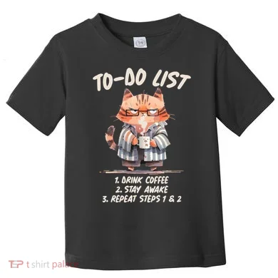Funny To Do List Grumpy Coffee Cat Toddler T-Shirt
