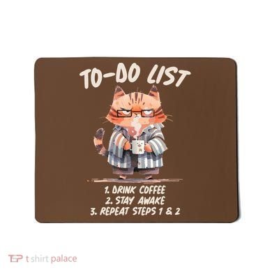 Funny To Do List Grumpy Coffee Cat Mousepad