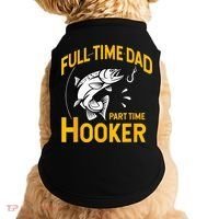 Full Time Dad Part Time Hooker Funny Fathers Day Fishing Doggie Tank thumb 0