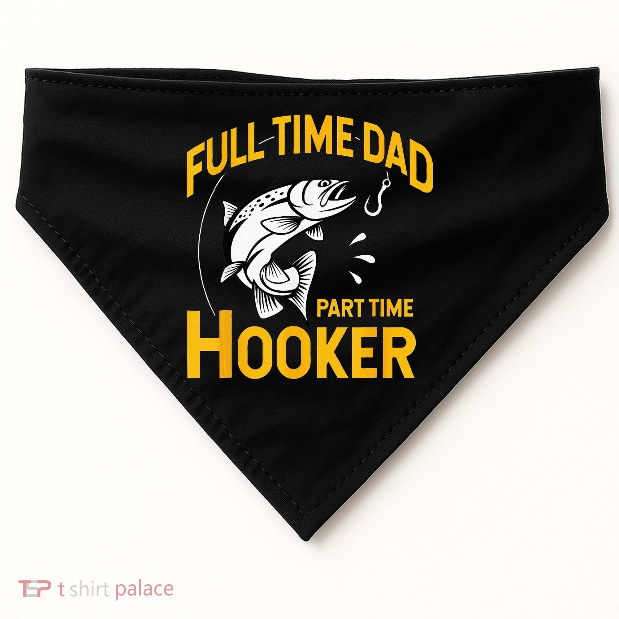 Full Time Dad Part Time Hooker Funny Fathers Day Fishing USA-Made Doggie Bandana