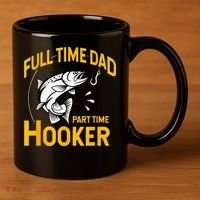 Full Time Dad Part Time Hooker Funny Fathers Day Fishing 11oz C Handle Ceramic Mug thumb 3
