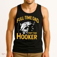 Full Time Dad Part Time Hooker Funny Fathers Day Fishing Tank Top thumb 3