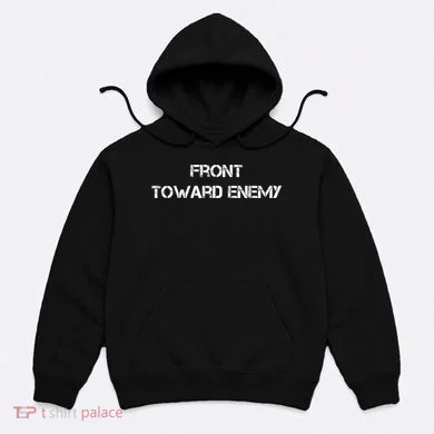 Front Toward Enemy Hoodie