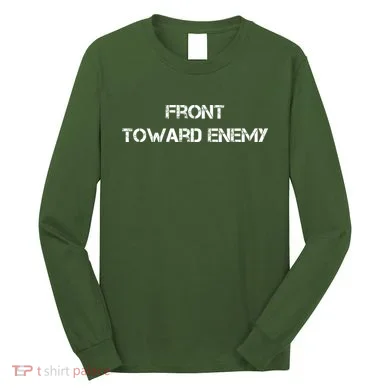 Front Toward Enemy Long Sleeve Shirt