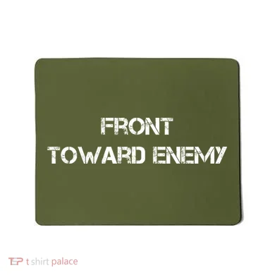 Front Toward Enemy Mousepad