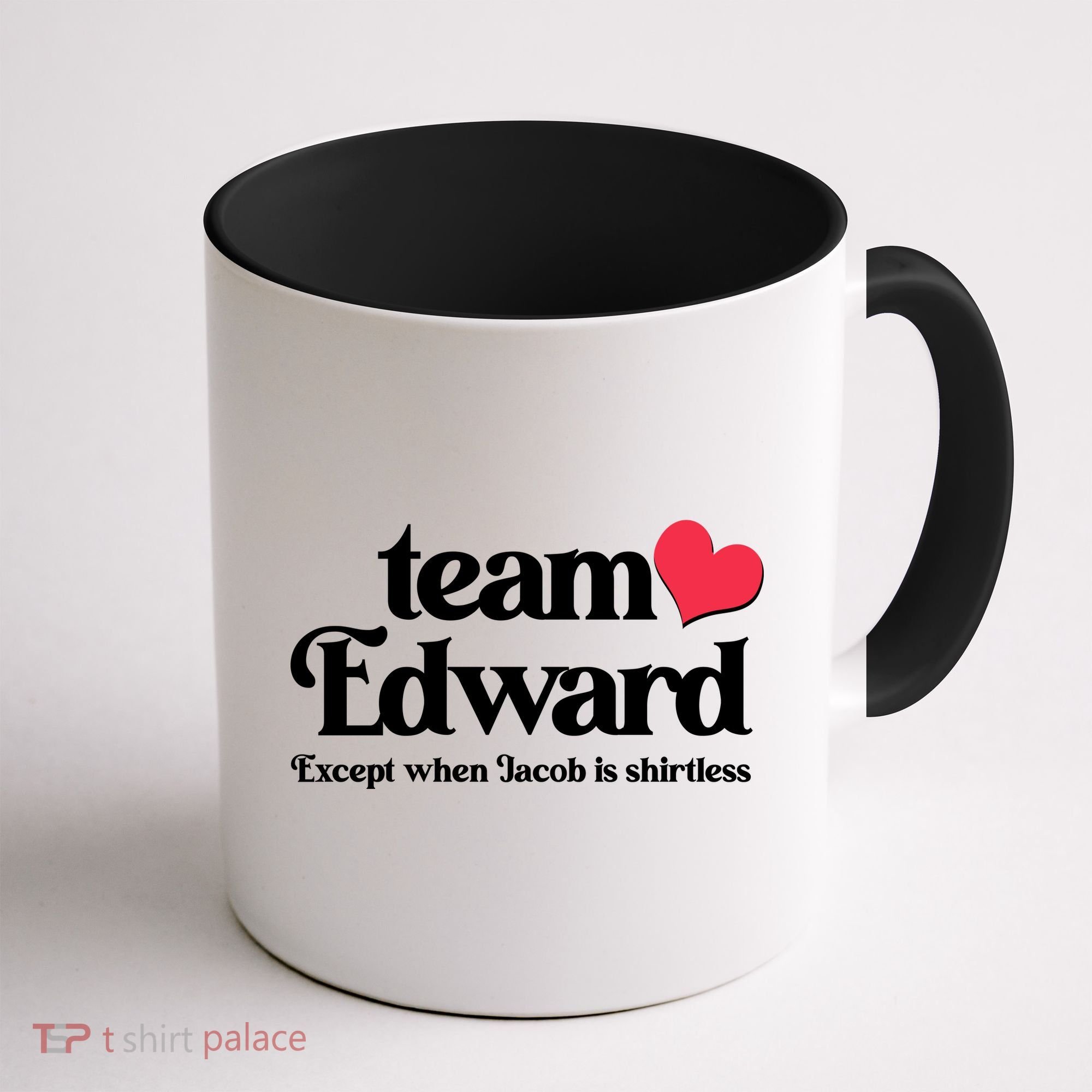 Funny Team Edward Except When Jacob Coffee Mug