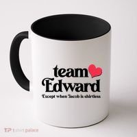 Funny Team Edward Except When Jacob Coffee Mug thumb 0