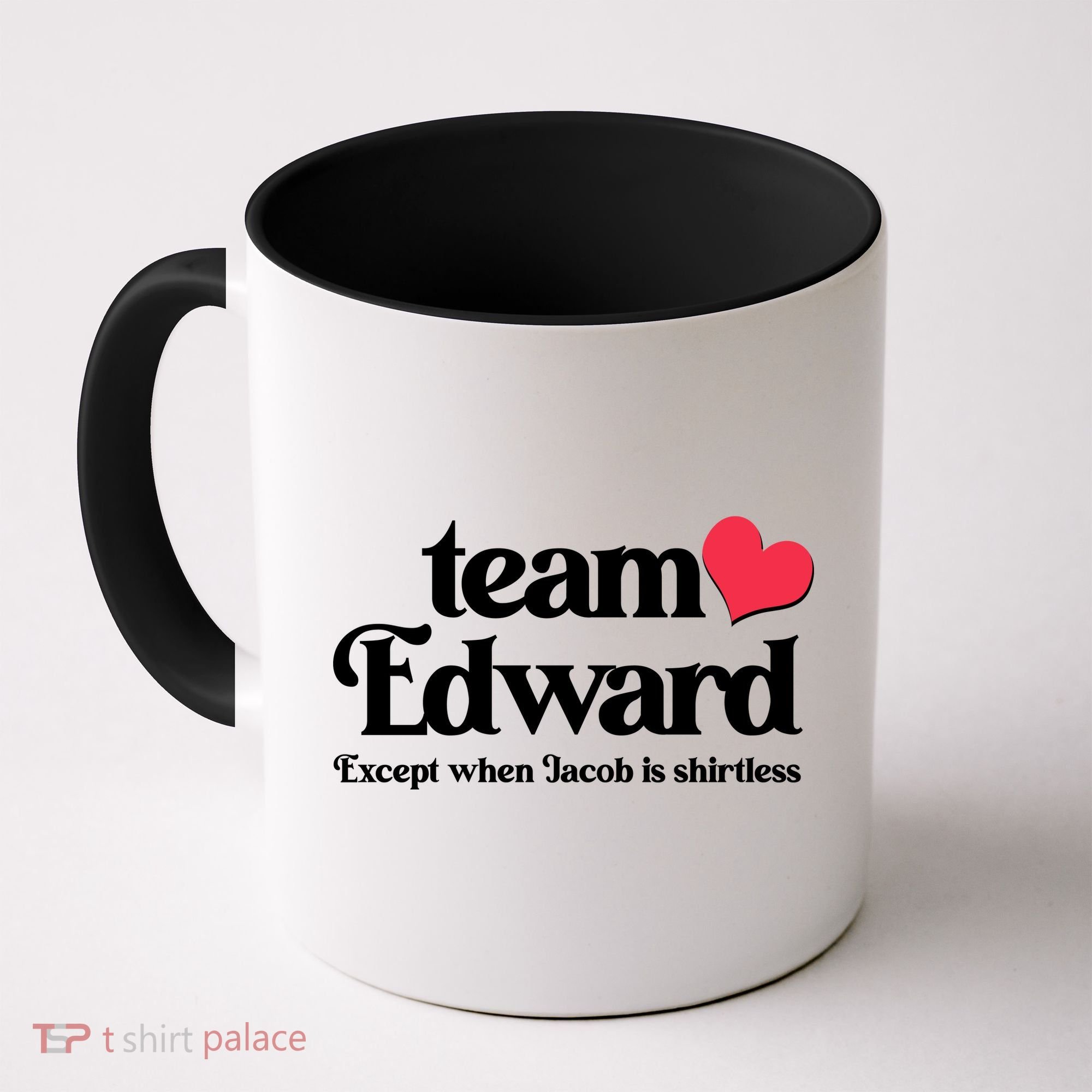 Funny Team Edward Except When Jacob Coffee Mug