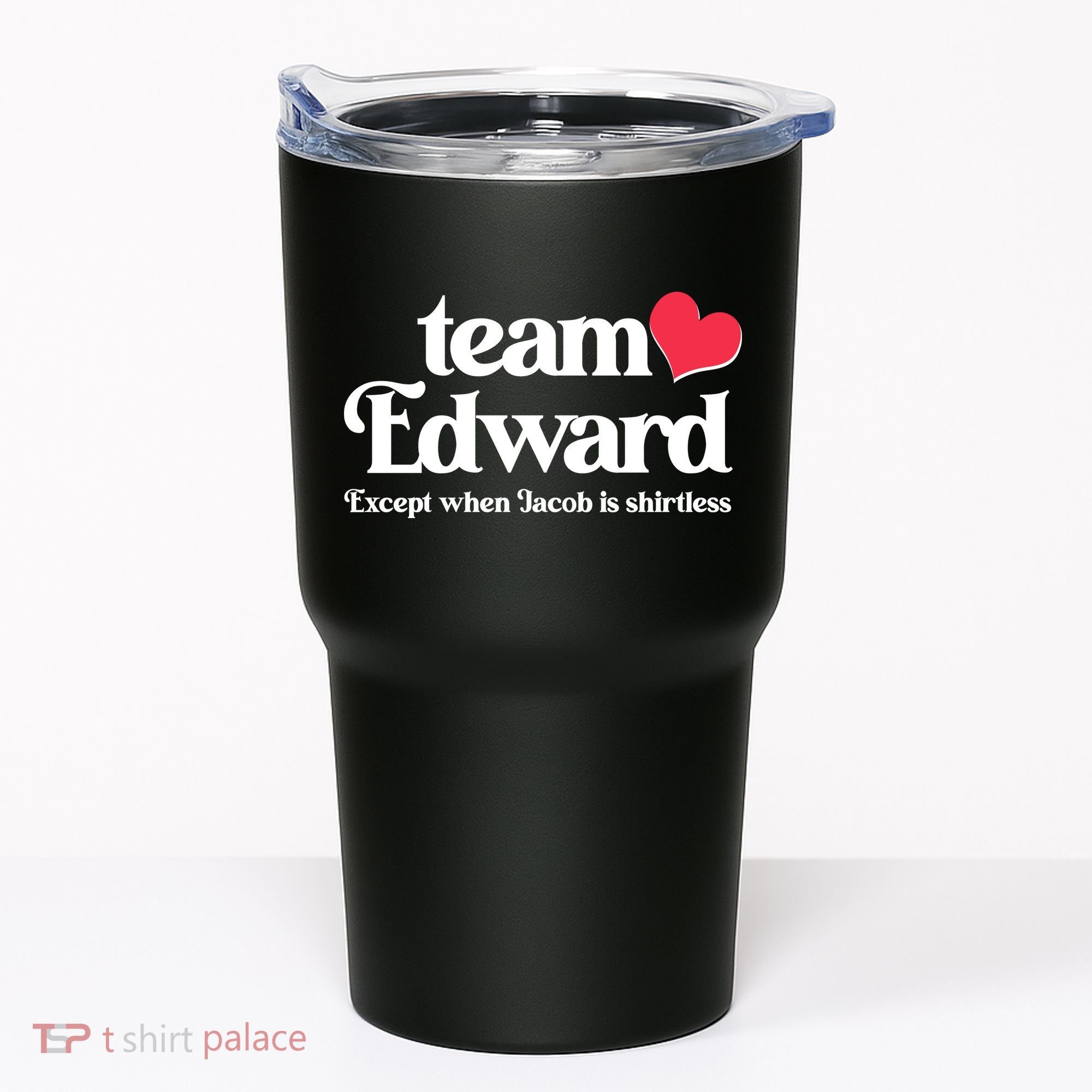 Funny Team Edward Except When Jacob Tumbler