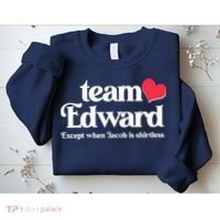 Funny Team Edward Except When Jacob Sweatshirt thumb 2