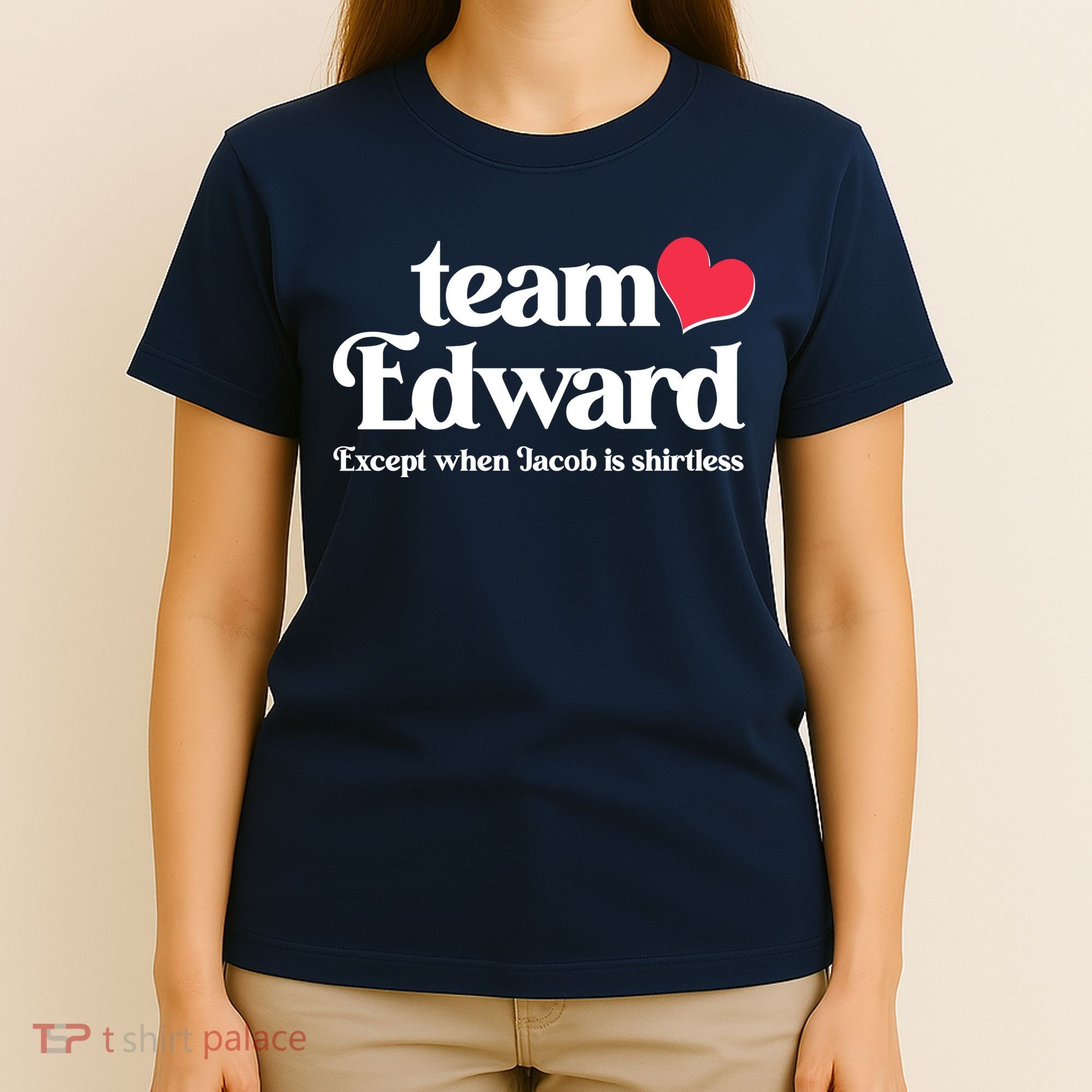 Funny Team Edward Except When Jacob T-Shirt
