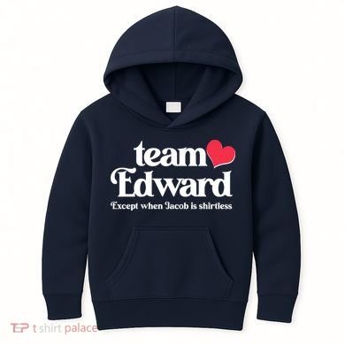 Funny Team Edward Except When Jacob Kids Hoodie