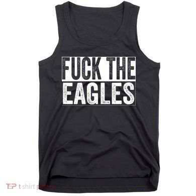 Fuck The Eagles Tank Top