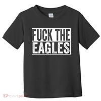 Fuck The Eagles Toddler T-Shirt thumb 0