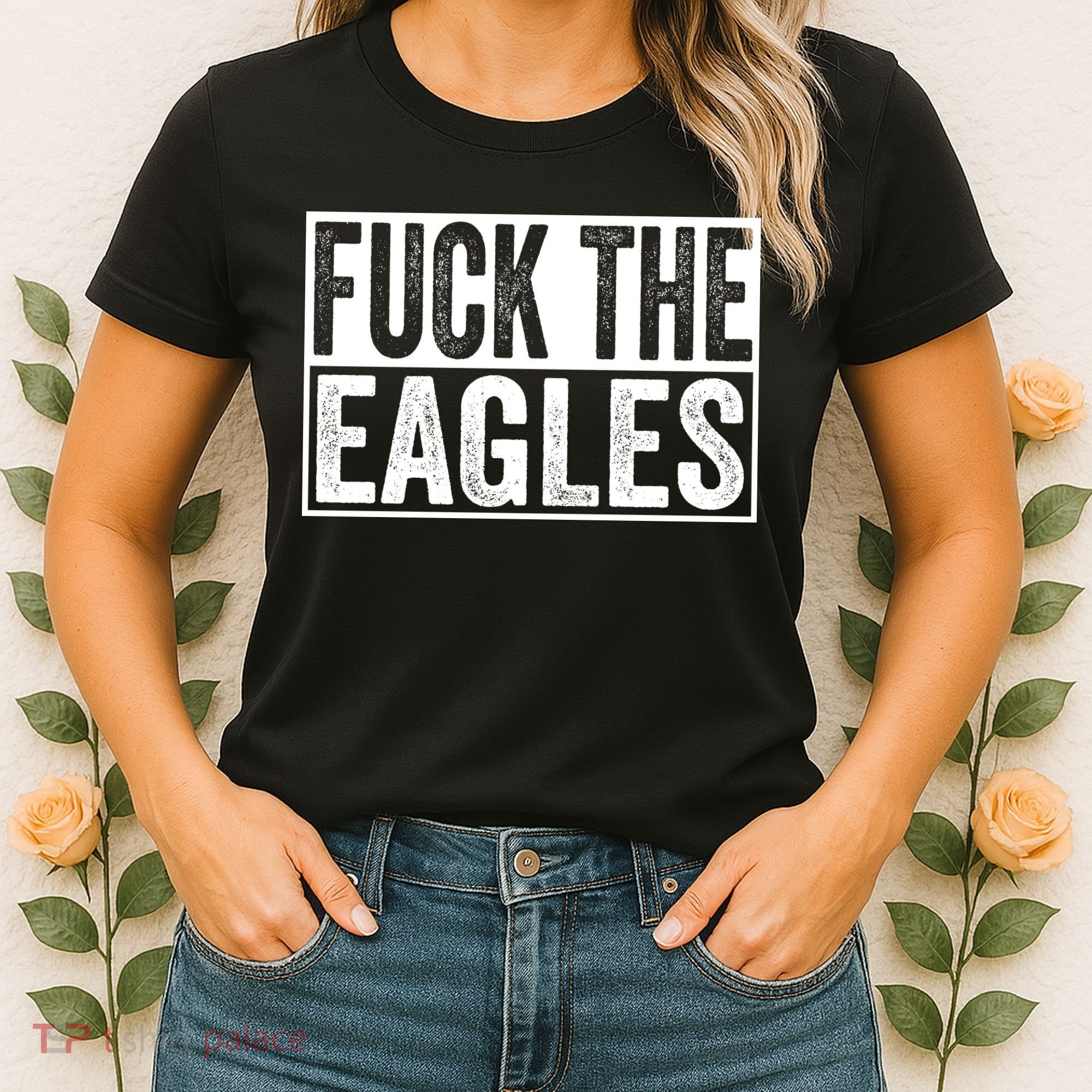 Fuck The Eagles Women's T-Shirt