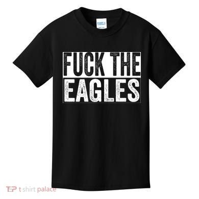 Fuck The Eagles Kids T-Shirt
