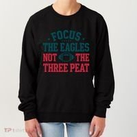 Focus The Eagle Not The Three Peat Football Team Lover Philadelphia Women's Sweatshirt thumb 0
