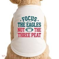 Focus The Eagle Not The Three Peat Football Team Lover Philadelphia Doggie Tank thumb 0