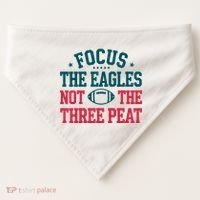 Focus The Eagle Not The Three Peat Football Team Lover Philadelphia USA-Made Doggie Bandana thumb 0
