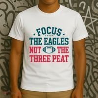 Focus The Eagle Not The Three Peat Football Team Lover Philadelphia T-Shirt thumb 3