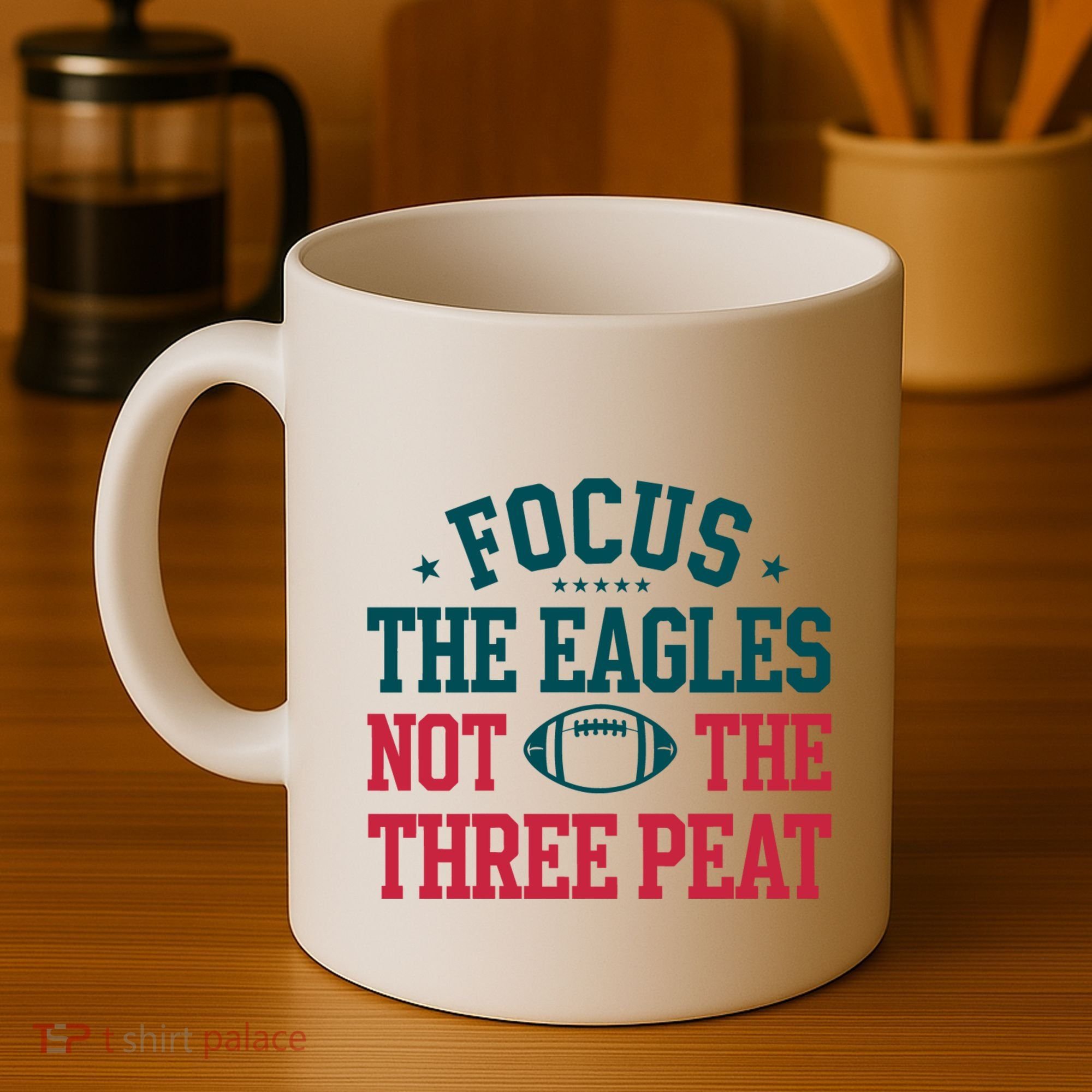 Focus The Eagle Not The Three Peat Football Team Lover Philadelphia Coffee Mug