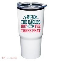 Focus The Eagle Not The Three Peat Football Team Lover Philadelphia Tumbler thumb 0