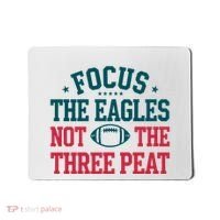 Focus The Eagle Not The Three Peat Football Team Lover Philadelphia Mousepad thumb 0