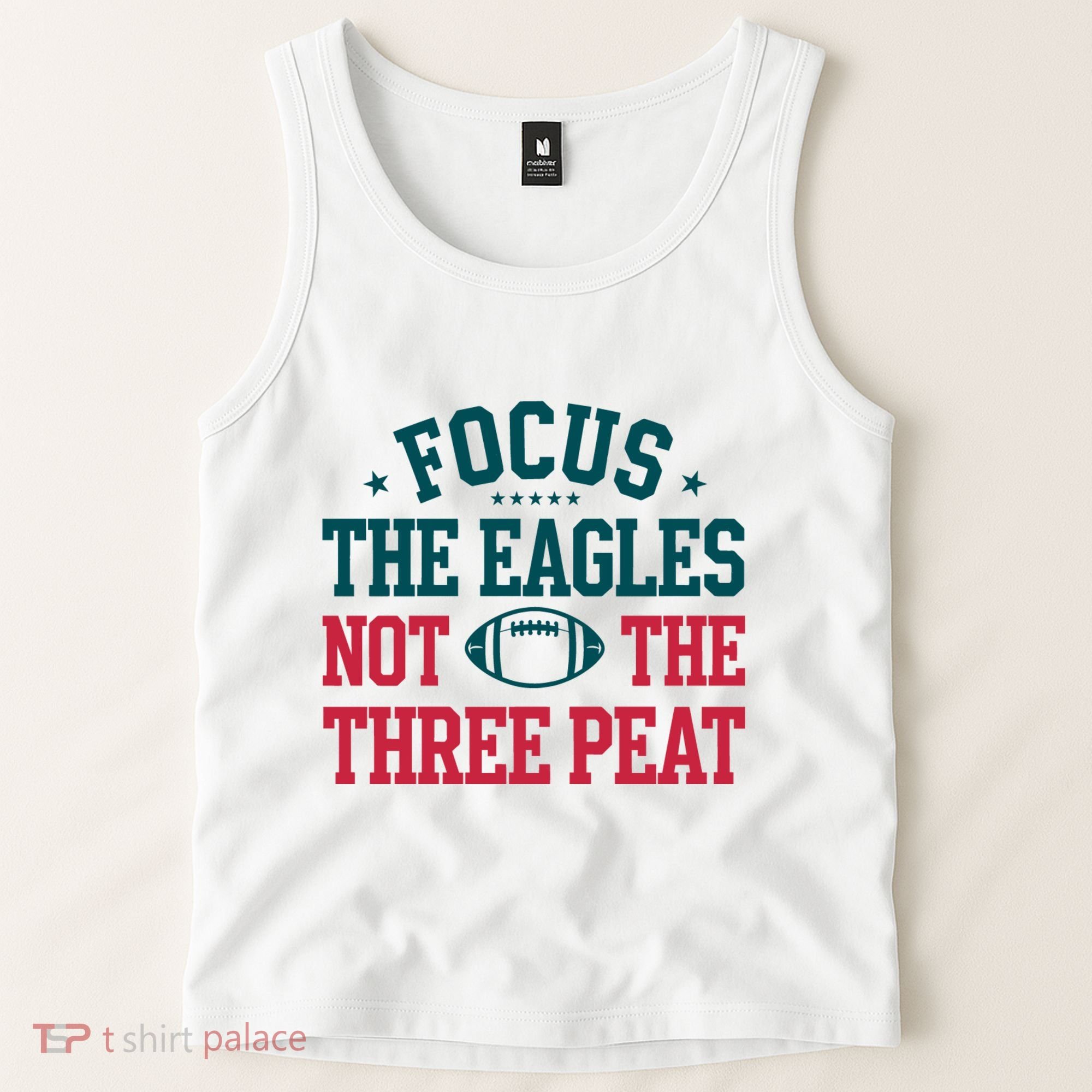 Focus The Eagle Not The Three Peat Football Team Lover Philadelphia Tank Top