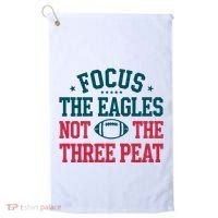 Focus The Eagle Not The Three Peat Football Team Lover Philadelphia Golf Towel thumb 0