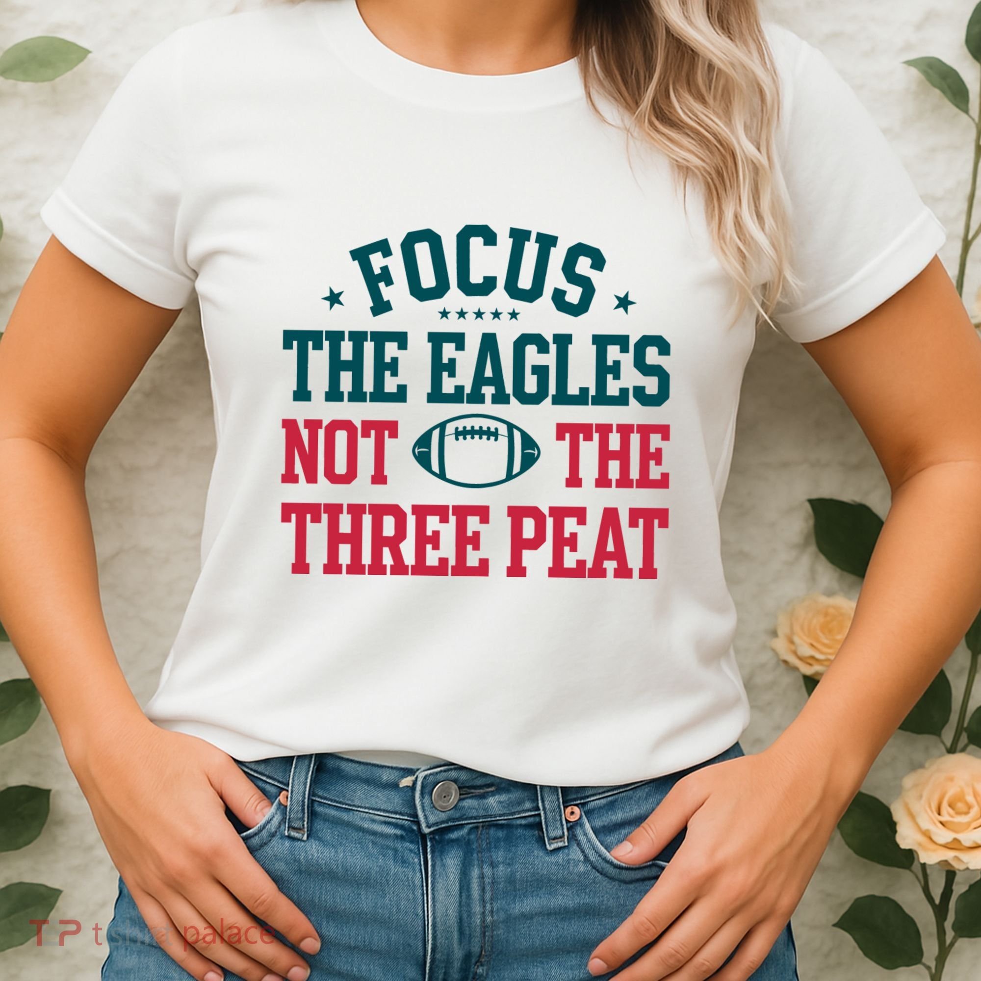 Focus The Eagle Not The Three Peat Football Team Lover Philadelphia Women's T-Shirt