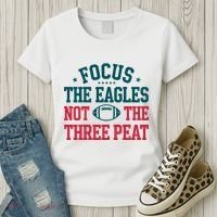 Focus The Eagle Not The Three Peat Football Team Lover Philadelphia Women's T-Shirt thumb 3