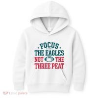 Focus The Eagle Not The Three Peat Football Team Lover Philadelphia Kids Hoodie thumb 0