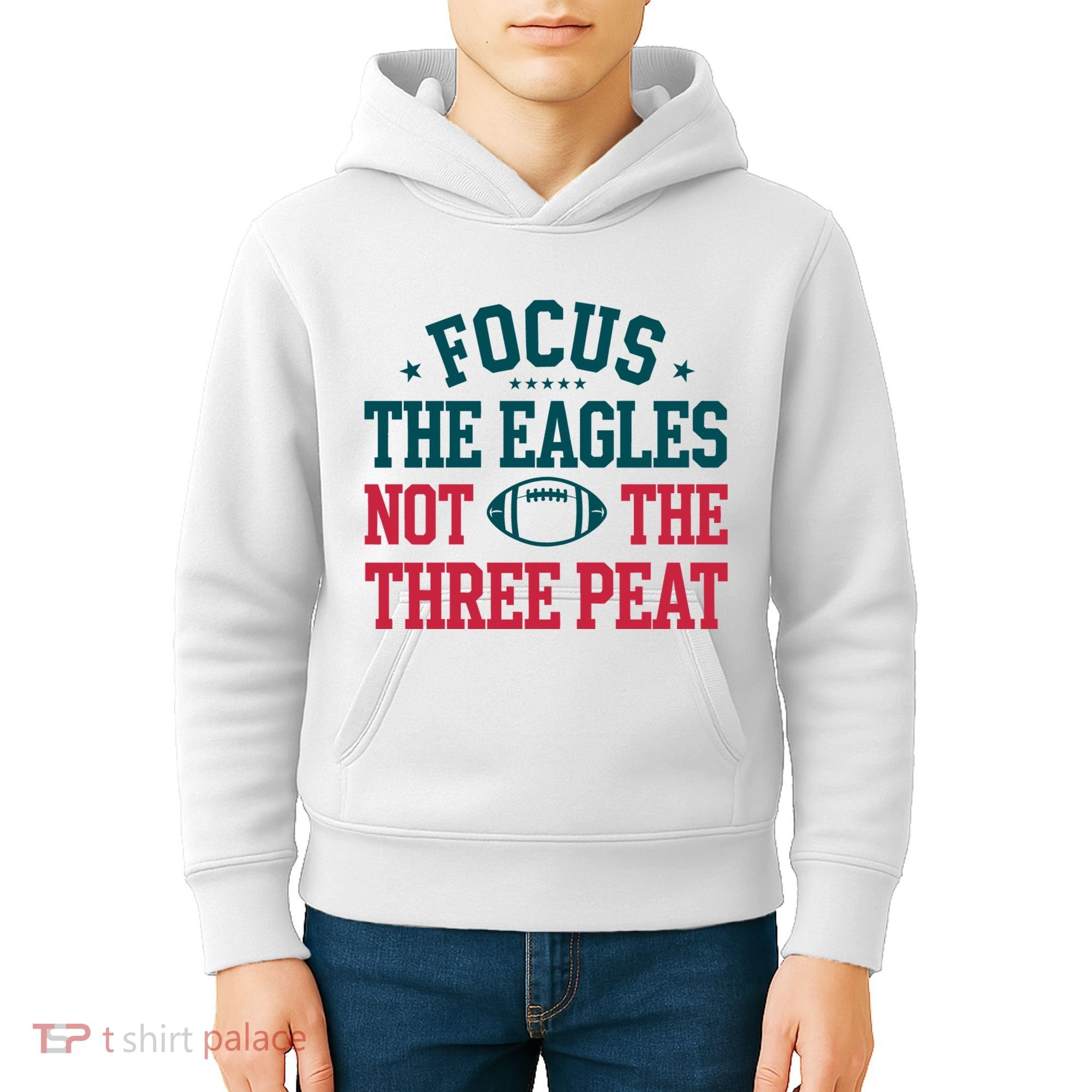 Focus The Eagle Not The Three Peat Football Team Lover Philadelphia Kids Hoodie