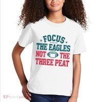 Focus The Eagle Not The Three Peat Football Team Lover Philadelphia Kids T-Shirt thumb 2