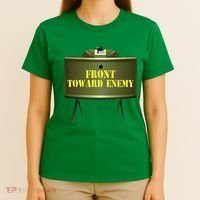 Front Toward Enemy Military Claymore Mine Front Toward Enemy T-Shirt thumb 4