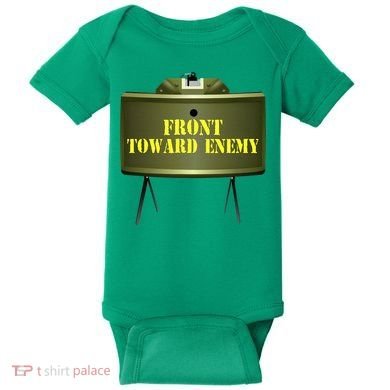 Front Toward Enemy Military Claymore Mine Front Toward Enemy Baby Bodysuit