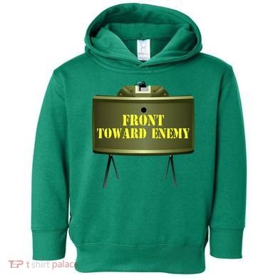 Front Toward Enemy Military Claymore Mine Front Toward Enemy Toddler Hoodie