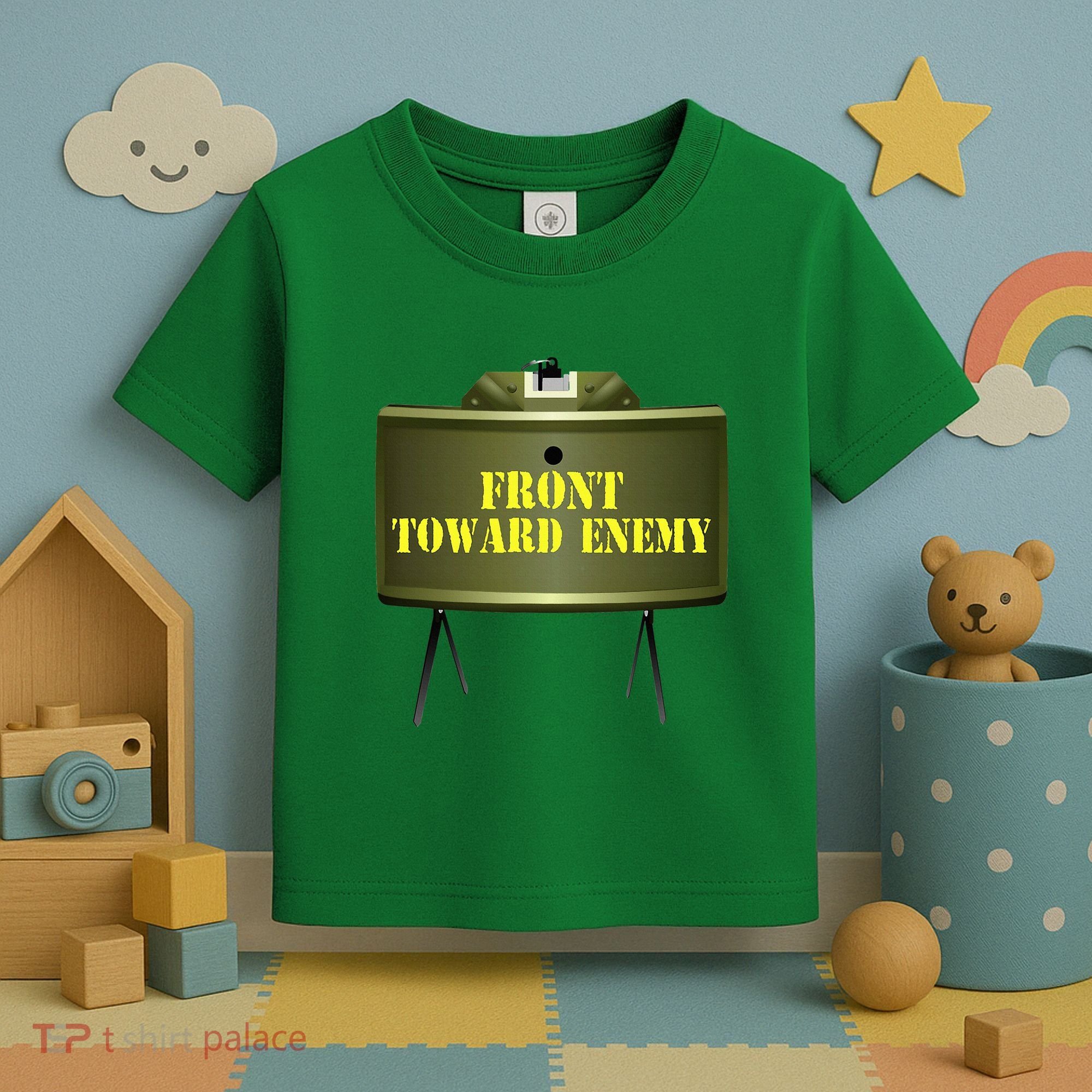 Front Toward Enemy Military Claymore Mine Front Toward Enemy Toddler T-Shirt