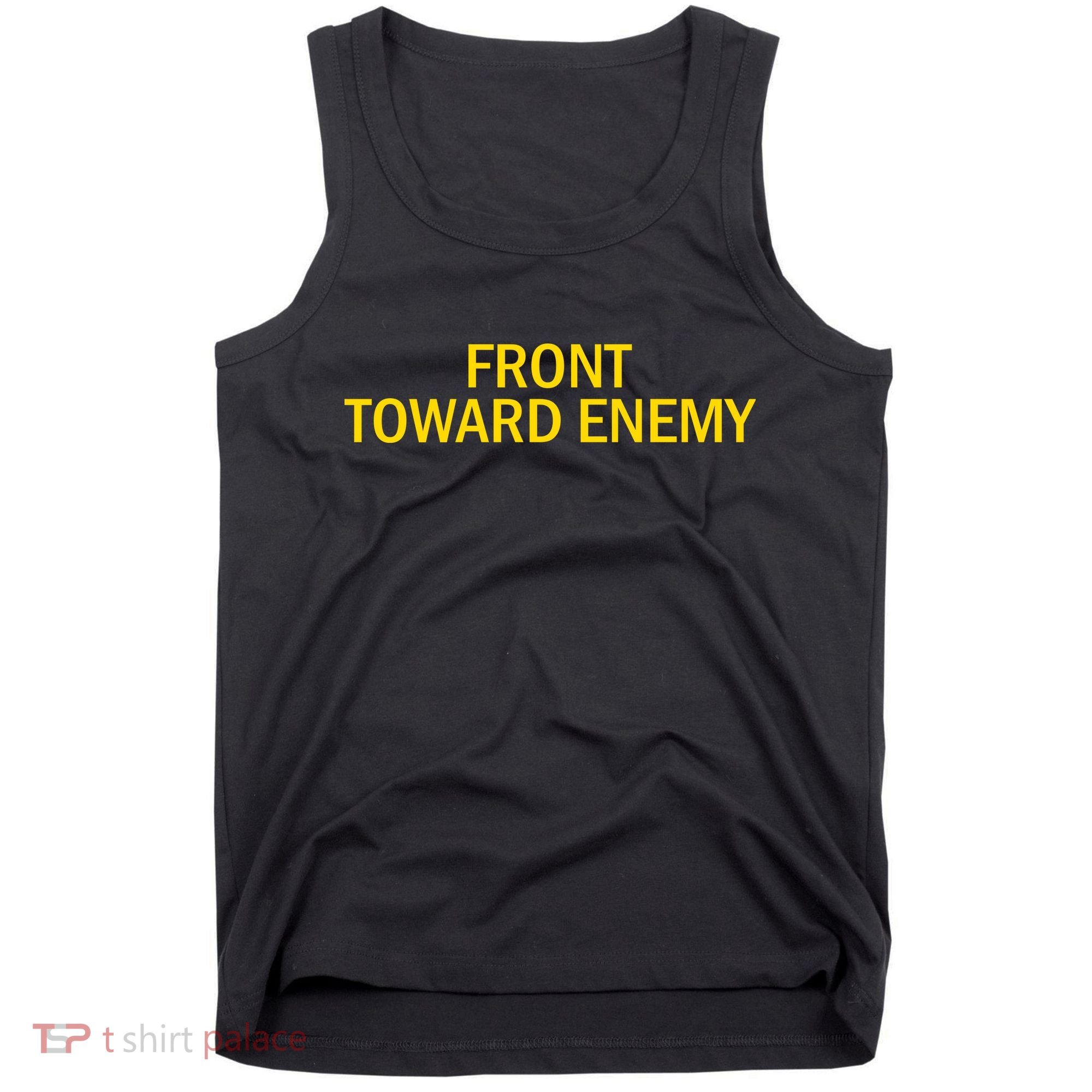 Front Toward Enemy Tank Top
