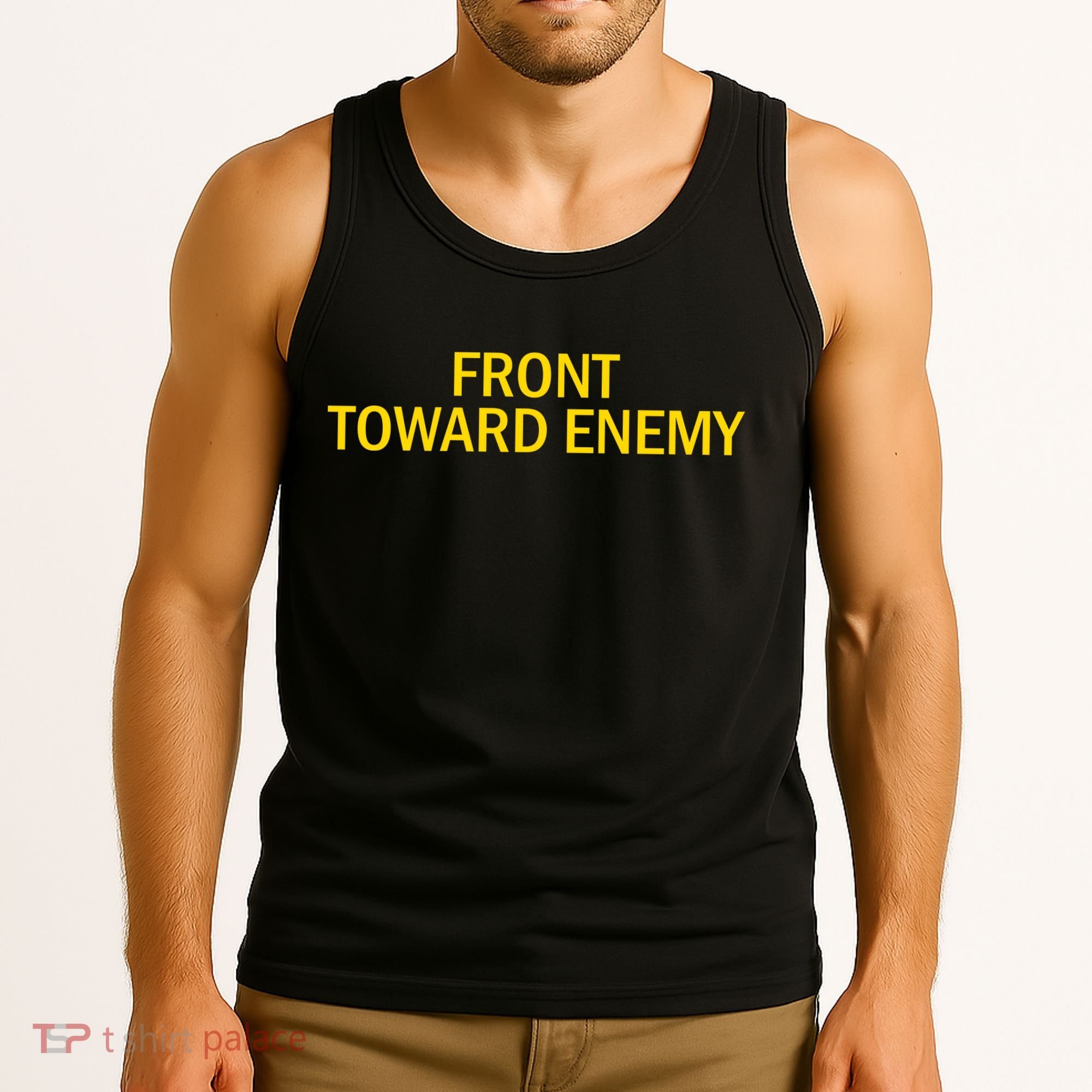 Front Toward Enemy Tank Top