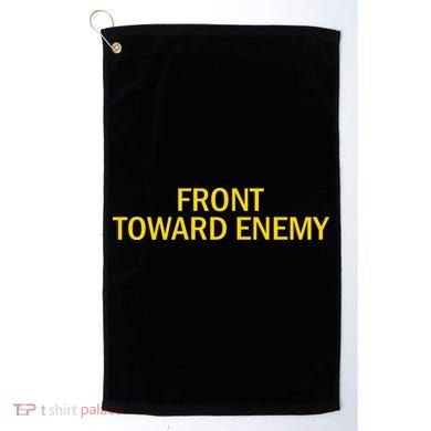 Front Toward Enemy Golf Towel