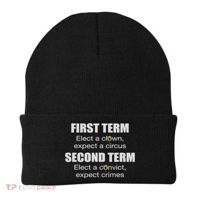 First Term Elect A Clown Expect A Circus Second Term Elect Beanie