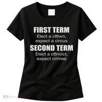 First Term Elect A Clown Expect A Circus Second Term Elect Women's T-Shirt thumb 0