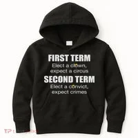 First Term Elect A Clown Expect A Circus Second Term Elect Kids Hoodie thumb 0