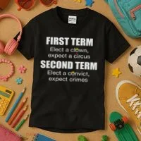 First Term Elect A Clown Expect A Circus Second Term Elect Kids T-Shirt thumb 3