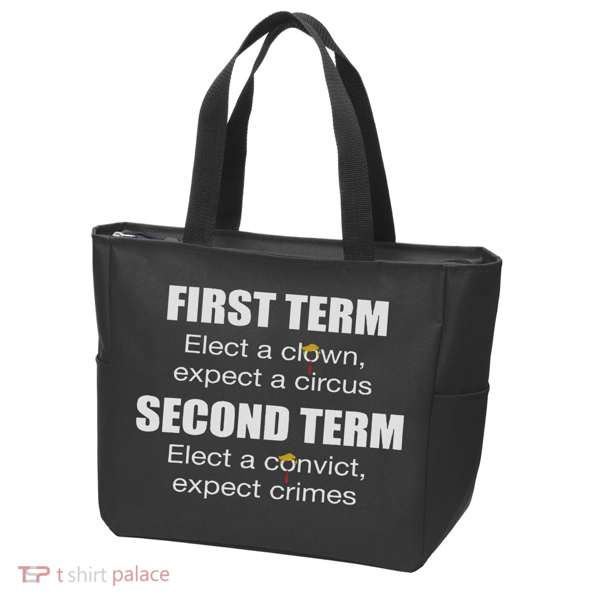 First Term Elect A Clown Expect A Circus Second Term Elect Tote Bag