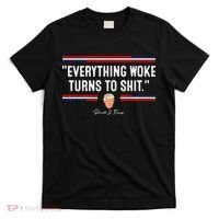 Funny Trump Everything Woke Turns To Shit Meme Shirt Political T-Shirt thumb 0