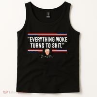 Funny Trump Everything Woke Turns To Shit Meme Shirt Political Tank Top thumb 2